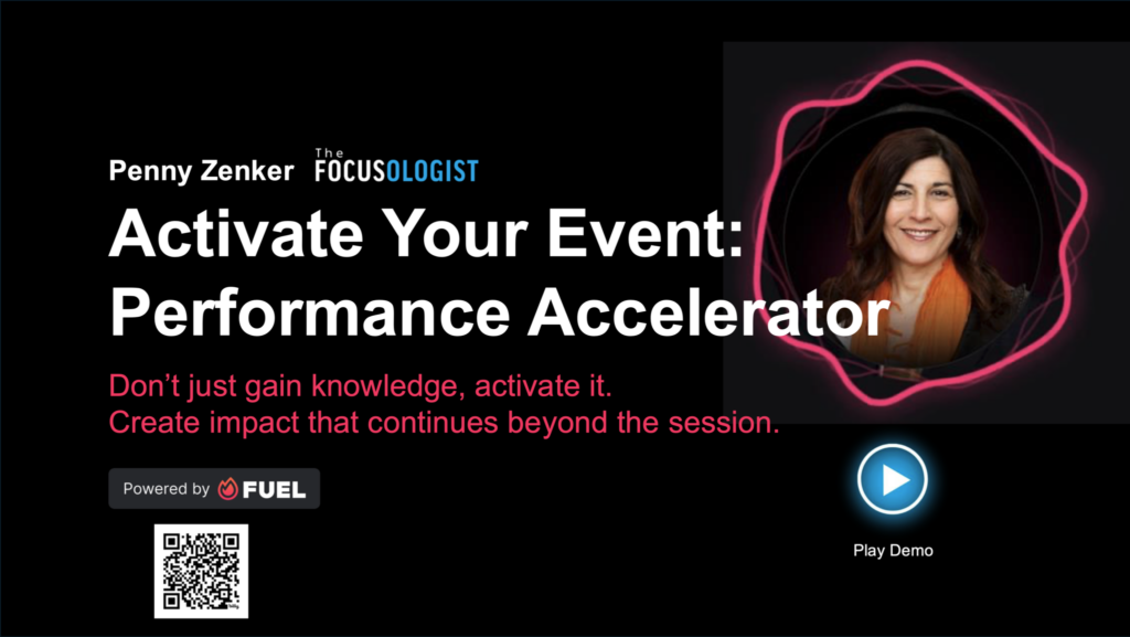 Promotional graphic featuring Penny Zenker with the headline “Activate Your Event: Performance Accelerator,” highlighting turning knowledge into impact, with a demo play button and QR code for engagement.